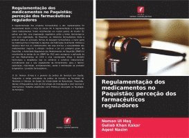 Regulamentao dos medicamentos no Paquisto; perceo dos farmacuticos reguladores 1