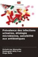 bokomslag Prévalence des infections urinaires, étiologie microbienne, sensibilité aux antibiotiques