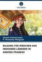 bokomslag Bildung Fr Mdchen Aus Indigenen Lndern in Andhra Pradesh