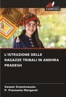 bokomslag L'Istruzione Delle Ragazze Tribali in Andhra Pradesh