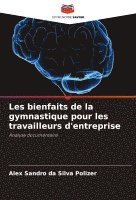 bokomslag Les bienfaits de la gymnastique pour les travailleurs d'entreprise