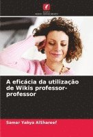 bokomslag A eficcia da utilizao de Wikis professor-professor