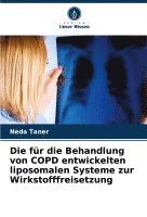 bokomslag Die fr die Behandlung von COPD entwickelten liposomalen Systeme zur Wirkstofffreisetzung