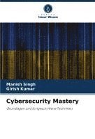 Manish Singh, Girish Kumar - Cybersecurity Mastery, Häftad