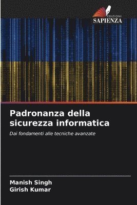 Manish Singh, Girish Kumar - Padronanza della sicurezza informatica, Häftad