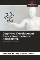 Cognitive Development from a Neuroscience Perspective