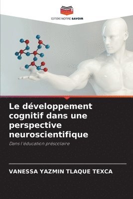 bokomslag Le dveloppement cognitif dans une perspective neuroscientifique