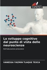 bokomslag Lo sviluppo cognitivo dal punto di vista delle neuroscienze