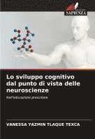 bokomslag Lo sviluppo cognitivo dal punto di vista delle neuroscienze