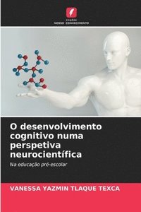 bokomslag O desenvolvimento cognitivo numa perspetiva neurocientfica