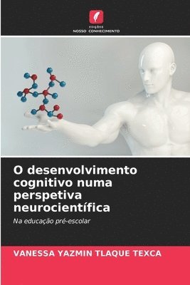 bokomslag O desenvolvimento cognitivo numa perspetiva neurocientfica