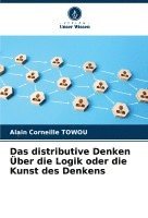 bokomslag Das distributive Denken ber die Logik oder die Kunst des Denkens