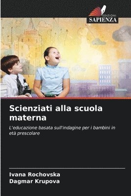 Scienziati alla scuola materna 1