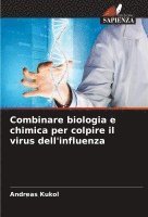 bokomslag Combinare biologia e chimica per colpire il virus dell'influenza