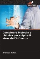 bokomslag Combinare biologia e chimica per colpire il virus dell'influenza