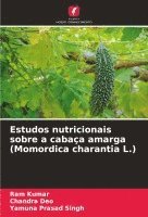 bokomslag Estudos nutricionais sobre a cabaa amarga (Momordica charantia L.)