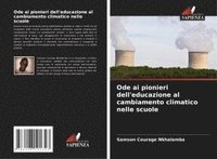 bokomslag Ode ai pionieri dell'educazione al cambiamento climatico nelle scuole