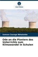 bokomslag Ode an die Pioniere des Unterrichts zum Klimawandel in Schulen