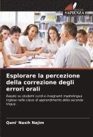 bokomslag Esplorare la percezione della correzione degli errori orali