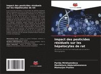 bokomslag Impact des pesticides rsiduels sur les hpatocytes de rat