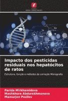 bokomslag Impacto dos pesticidas residuais nos hepatcitos de ratos