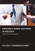 Pierrette S Moankono Elanga, Pierrette S. Moankono Elanga, Pierrette S. MOANKONO ELANGA - Entrare E Avere Successo in Politica, Häftad