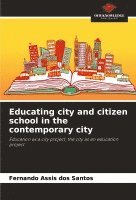 Fernando Assis Dos Santos, Fernando Assis dos Santos - Educating city and citizen school in the contemporary city, Häftad