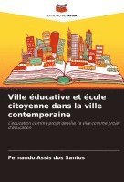 bokomslag Ville ducative et cole citoyenne dans la ville contemporaine