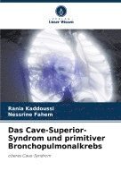 bokomslag Das Cave-Superior-Syndrom und primitiver Bronchopulmonalkrebs