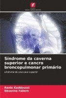 bokomslag Sndrome da caverna superior e cancro broncopulmonar primrio