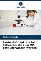 bokomslag Akute HIV-Infektion bei Patienten, die zum MP-Test berwiesen werden