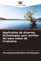 Thirugnanasambandham Karchiyappan - Application de diverses technologies pour purifier les eaux usées de l'industrie, Häftad