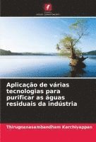 bokomslag Aplicação de várias tecnologias para purificar as águas residuais da indústria