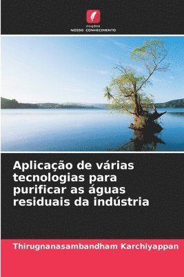 bokomslag Aplicao de vrias tecnologias para purificar as guas residuais da indstria