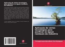 Thirugnanasambandham Karchiyappan - Aplicação de várias tecnologias para purificar as águas residuais da indústria, Häftad
