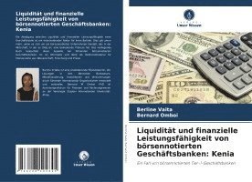 bokomslag Liquidität und finanzielle Leistungsfähigkeit von börsennotierten Geschäftsbanken: Kenia