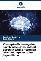 bokomslag Konzeptualisierung der psychischen Gesundheit durch in Grobritannien lebende nepalesische Jugendliche