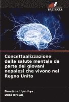 bokomslag Concettualizzazione della salute mentale da parte dei giovani nepalesi che vivono nel Regno Unito