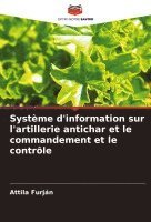 bokomslag Systme d'information sur l'artillerie antichar et le commandement et le contrle