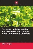 bokomslag Sistema de Informação de Artilharia Antitanque e de Comando e Controlo