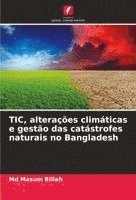 Masum Billah - TIC, alterações climáticas e gestão das catástrofes naturais no Bangladesh, Häftad