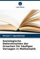 Soziologische Determinanten der Ursachen für häufiges Versagen in Mathematik