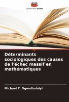 bokomslag Dterminants sociologiques des causes de l'chec massif en mathmatiques