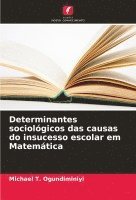 Determinantes sociolgicos das causas do insucesso escolar em Matemtica 1