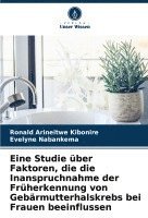 bokomslag Eine Studie ber Faktoren, die die Inanspruchnahme der Frherkennung von Gebrmutterhalskrebs bei Frauen beeinflussen