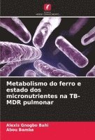 Metabolismo do ferro e estado dos micronutrientes na TB-MDR pulmonar