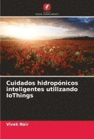 Vivek Nair - Cuidados hidropónicos inteligentes utilizando IoThings, Häftad