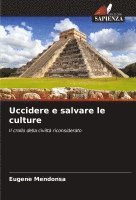 Eugene Mendonsa - Uccidere e salvare le culture, Häftad
