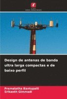 bokomslag Design de antenas de banda ultra larga compactas e de baixo perfil