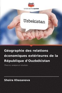 bokomslag Gographie des relations conomiques extrieures de la Rpublique d'Ouzbkistan